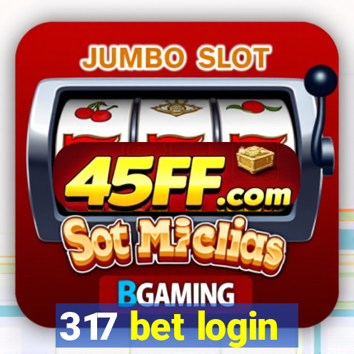 317 bet login